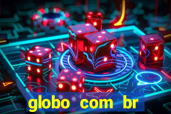 globo com br absolutamente noticias